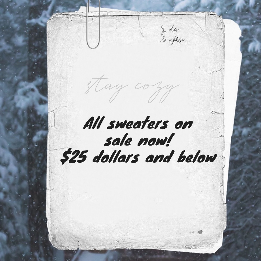 All sweaters 25 and below!